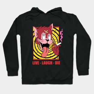 Life - Laugh-Die Hoodie